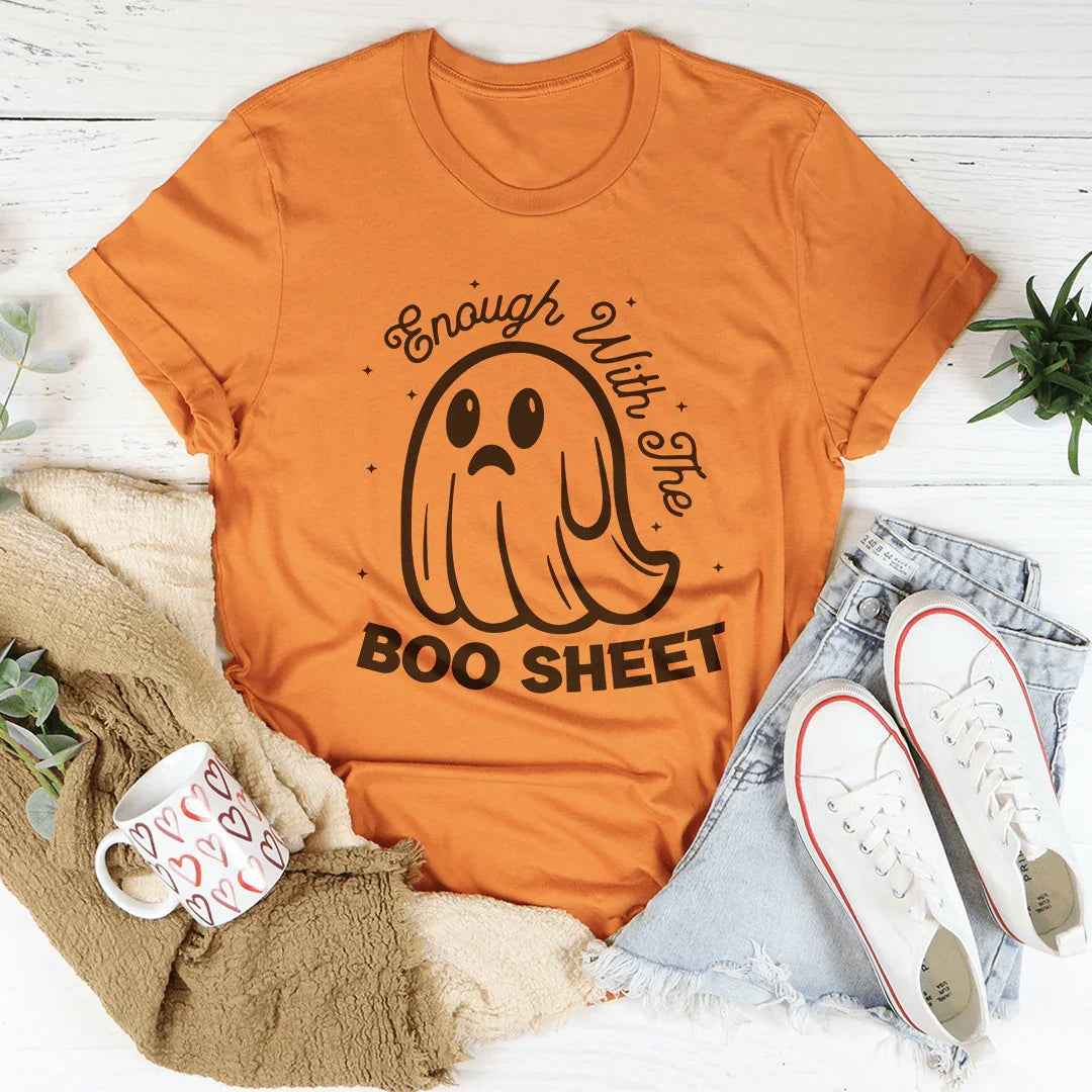 Enough With The Boo Sheet Tee - WonderingCloth