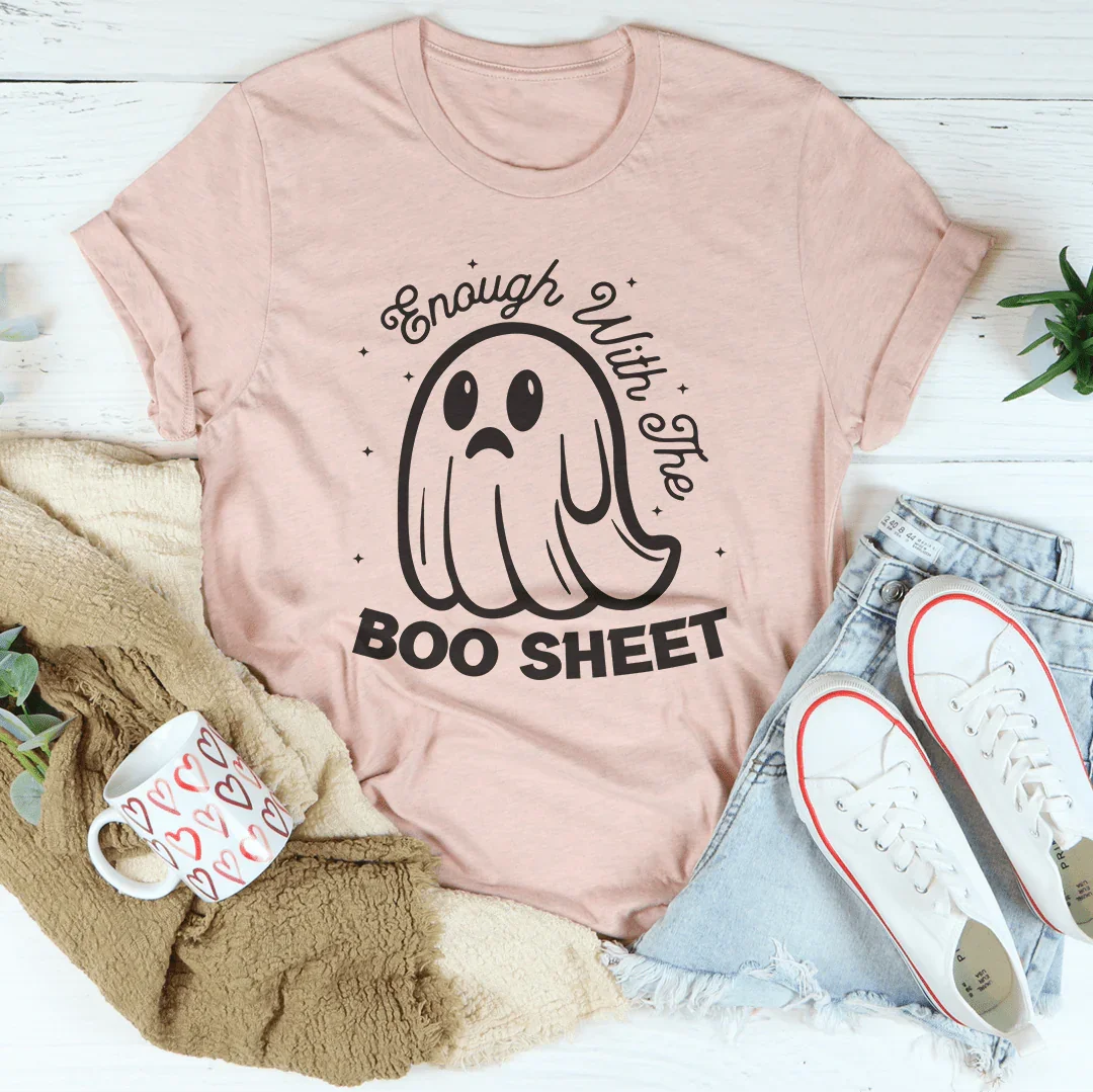 Enough With The Boo Sheet Tee - WonderingCloth