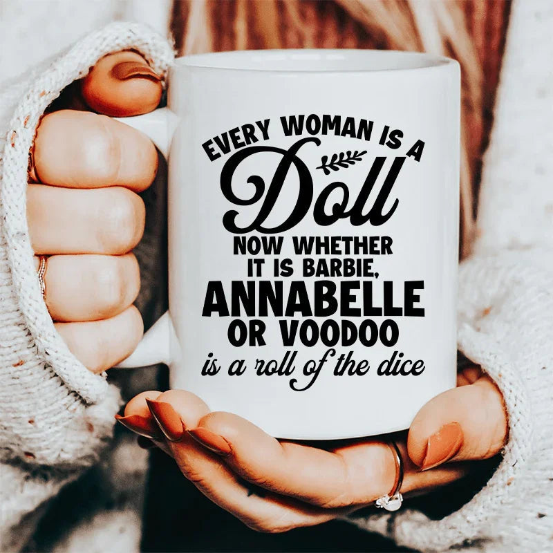 Every Woman Is A Doll Ceramic Mug 15 oz - WonderingCloth