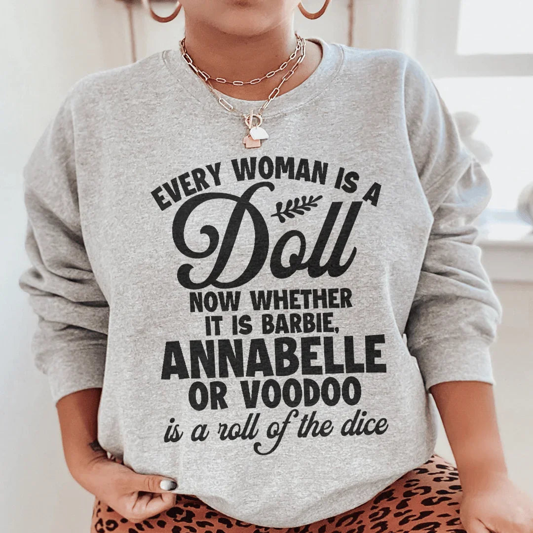 Every Woman Is A Doll Sweatshirt - WonderingCloth