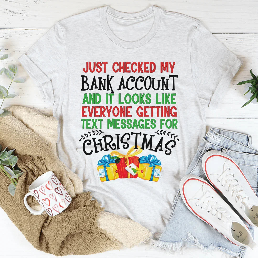 Everyone Is Getting Text Messages For Christmas Tee - WonderingCloth