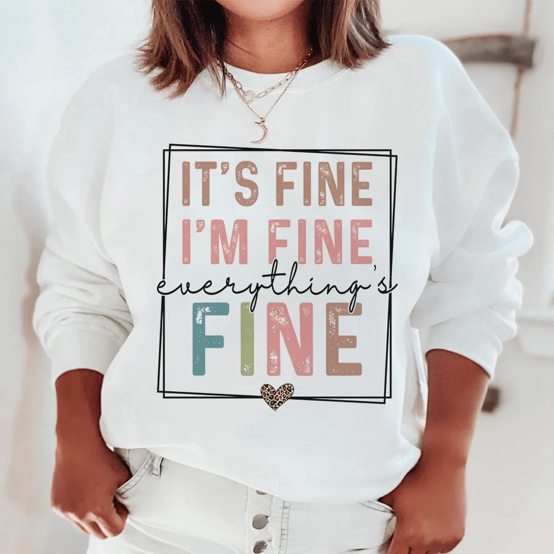 Everything Is Fine Sweatshirt - WonderingCloth
