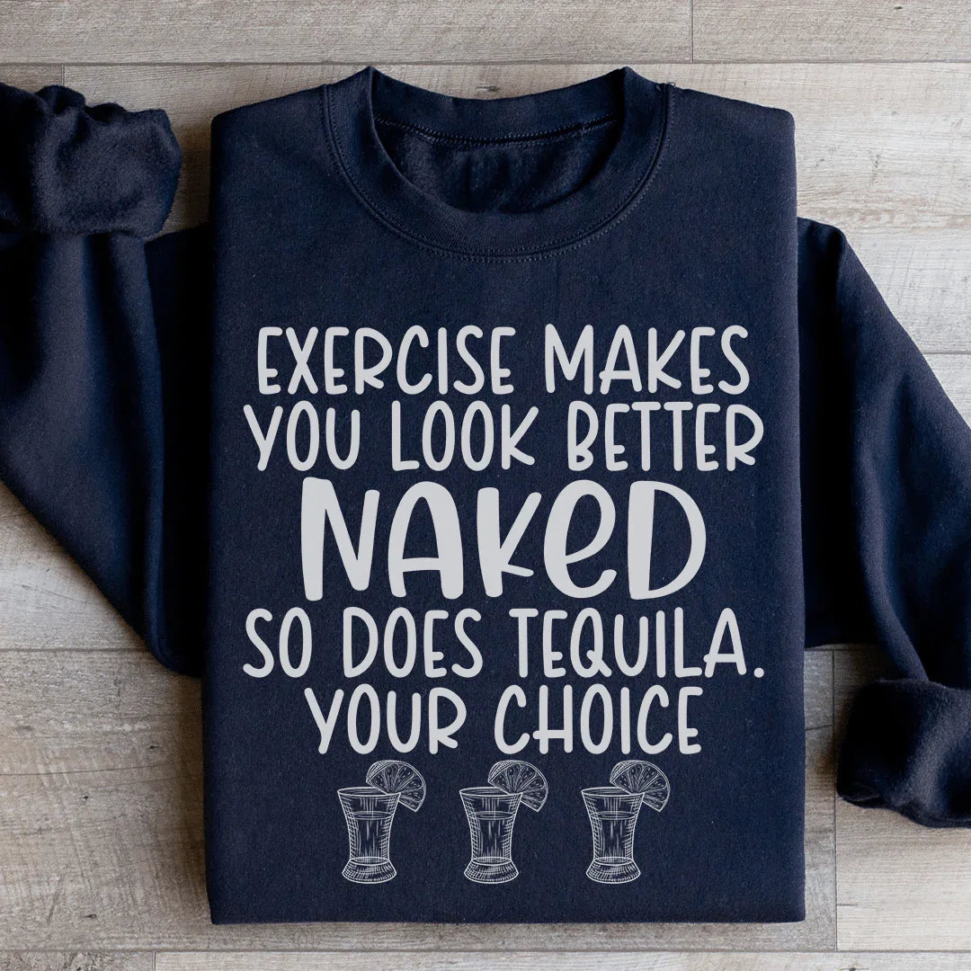 Exercise Makes You Look Better Sweatshirt - WonderingCloth