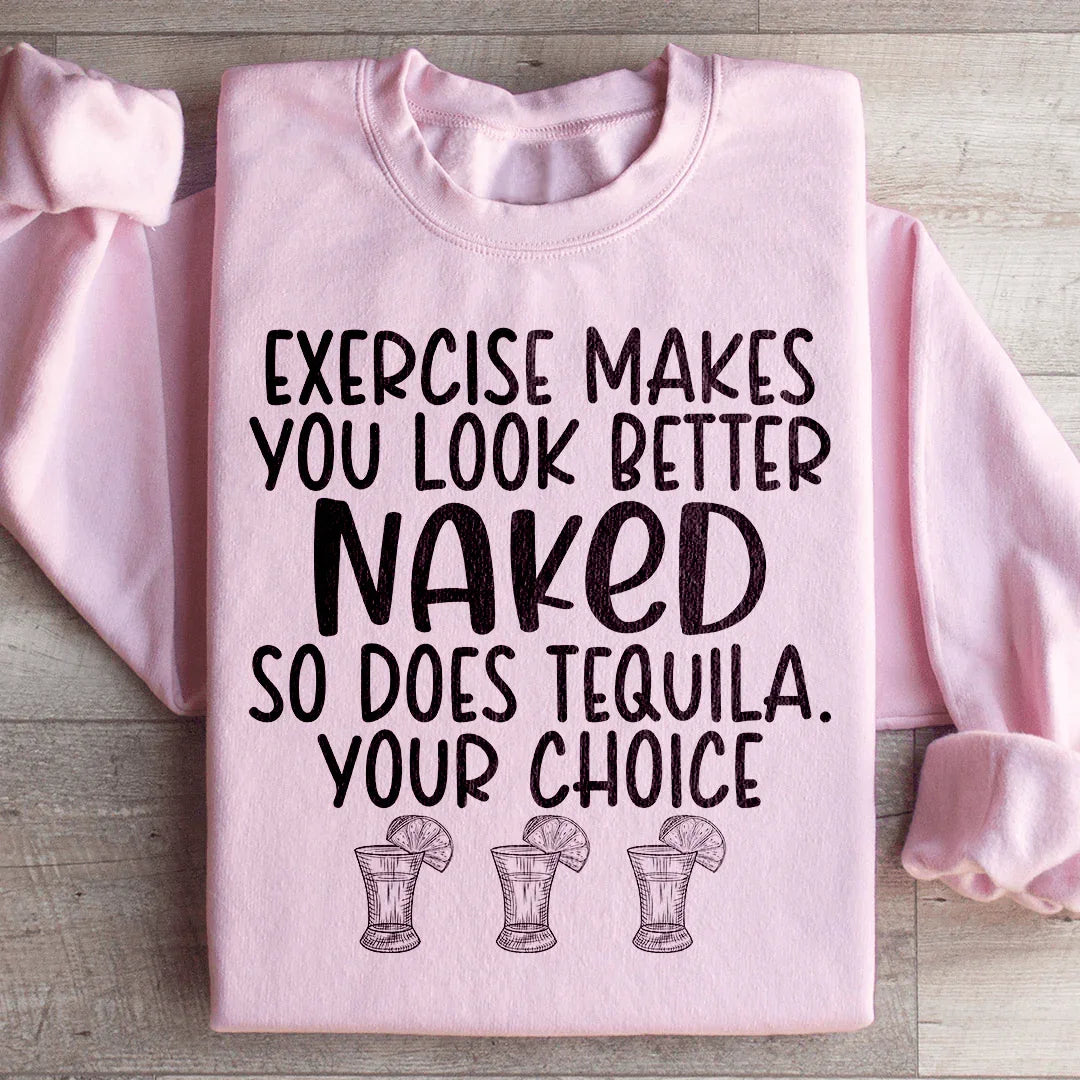 Exercise Makes You Look Better Sweatshirt - WonderingCloth