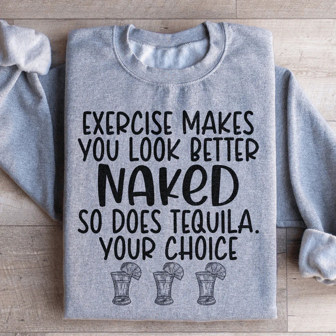 Exercise Makes You Look Better Sweatshirt - WonderingCloth