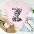 Expensive Difficult And Talks Back Tee - WonderingCloth