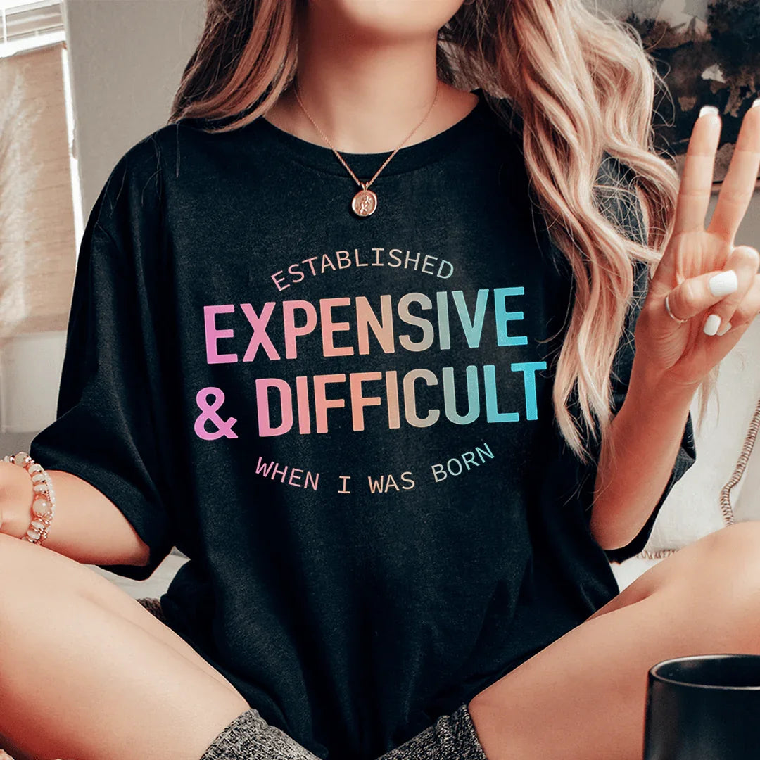 Expensive & Difficult Tee - WonderingCloth