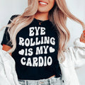 Eye Rolling Is My Cardio Tee - WonderingCloth