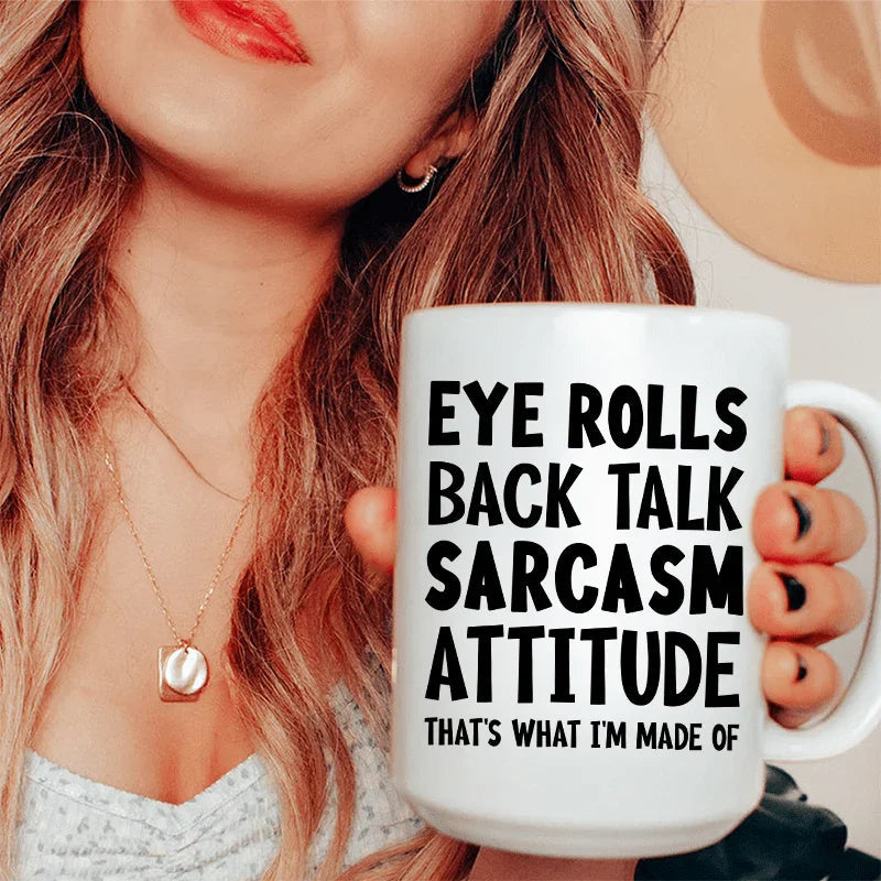 Eye Rolls Back Talk Sarcasm Attitude Ceramic Mug 15 oz - WonderingCloth