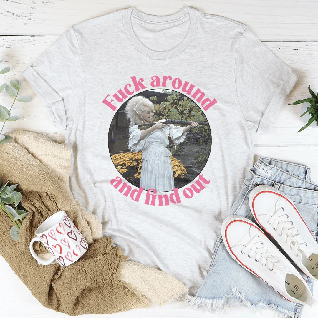 F* Around And Find Out Tee - WonderingCloth