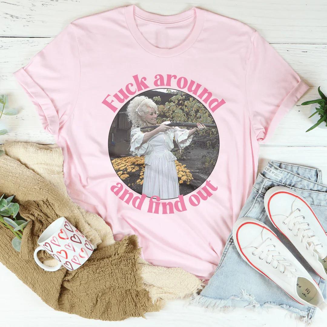 F* Around And Find Out Tee - WonderingCloth