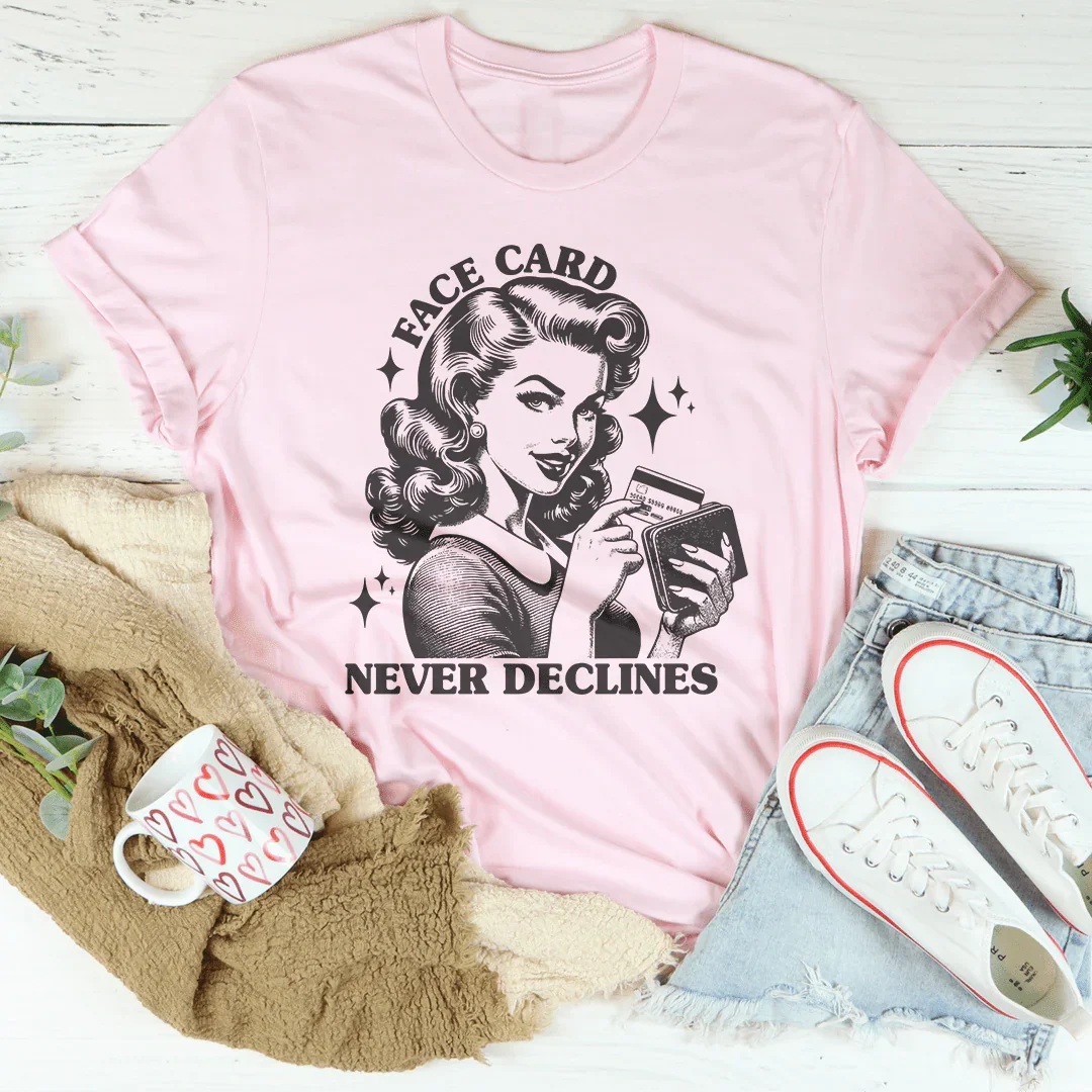 Face Card Never Declines Tee - WonderingCloth