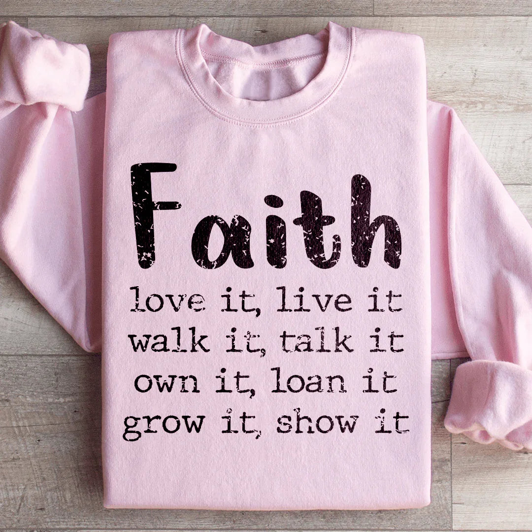 Faith Love It Live It Sweatshirt - WonderingCloth