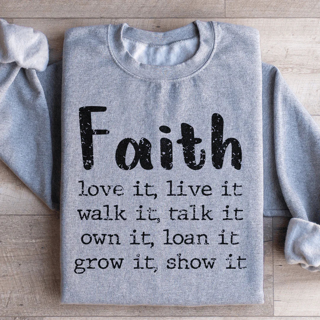 Faith Love It Live It Sweatshirt - WonderingCloth