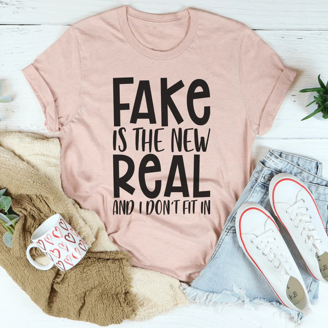 Fake Is The New Real Tee - WonderingCloth