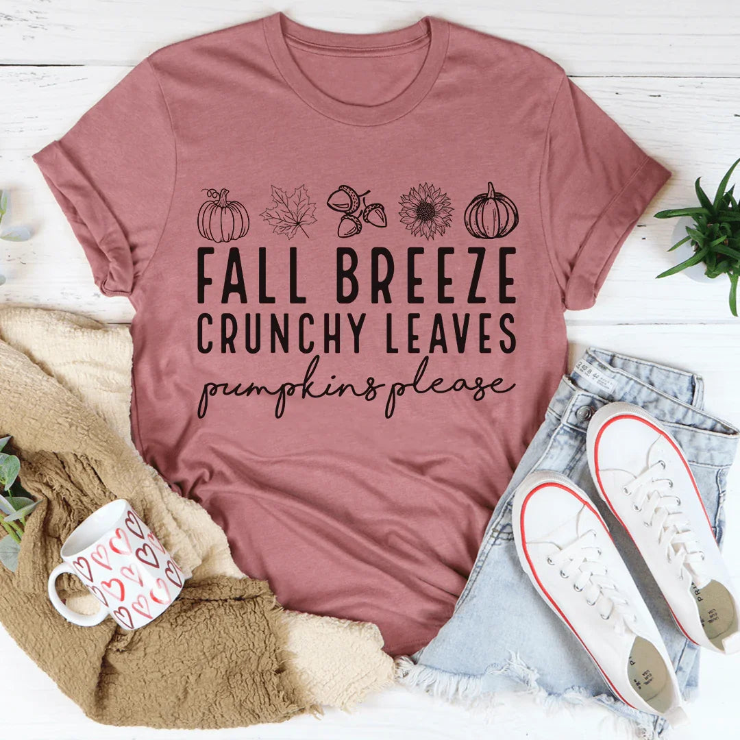 Fall Breeze Crunchy Leaves Pumpkins Please Tee - WonderingCloth