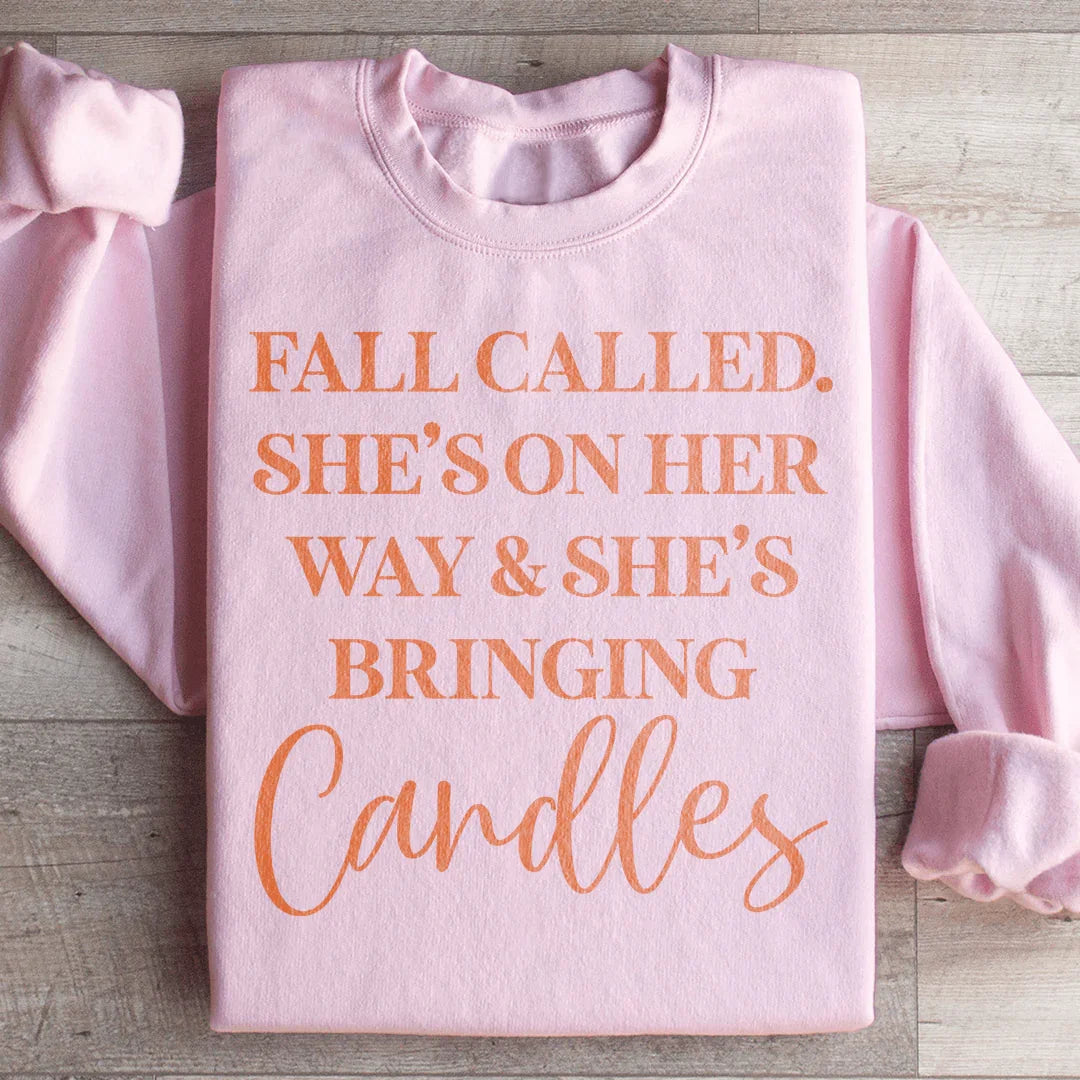 Fall Called She's On Her Way And She's Bringing Candles Sweatshirt - WonderingCloth