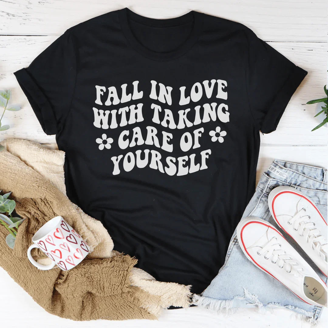 Fall In Love With Taking Care Of Yourself Tee - WonderingCloth