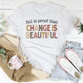 Fall Is Proof That Change Is Beautiful Tee - WonderingCloth