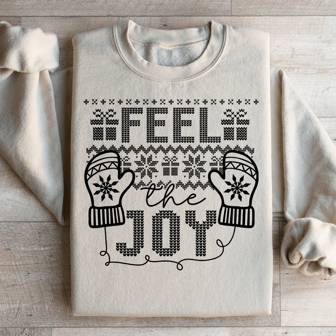 Feel The Joy Sweatshirt - WonderingCloth