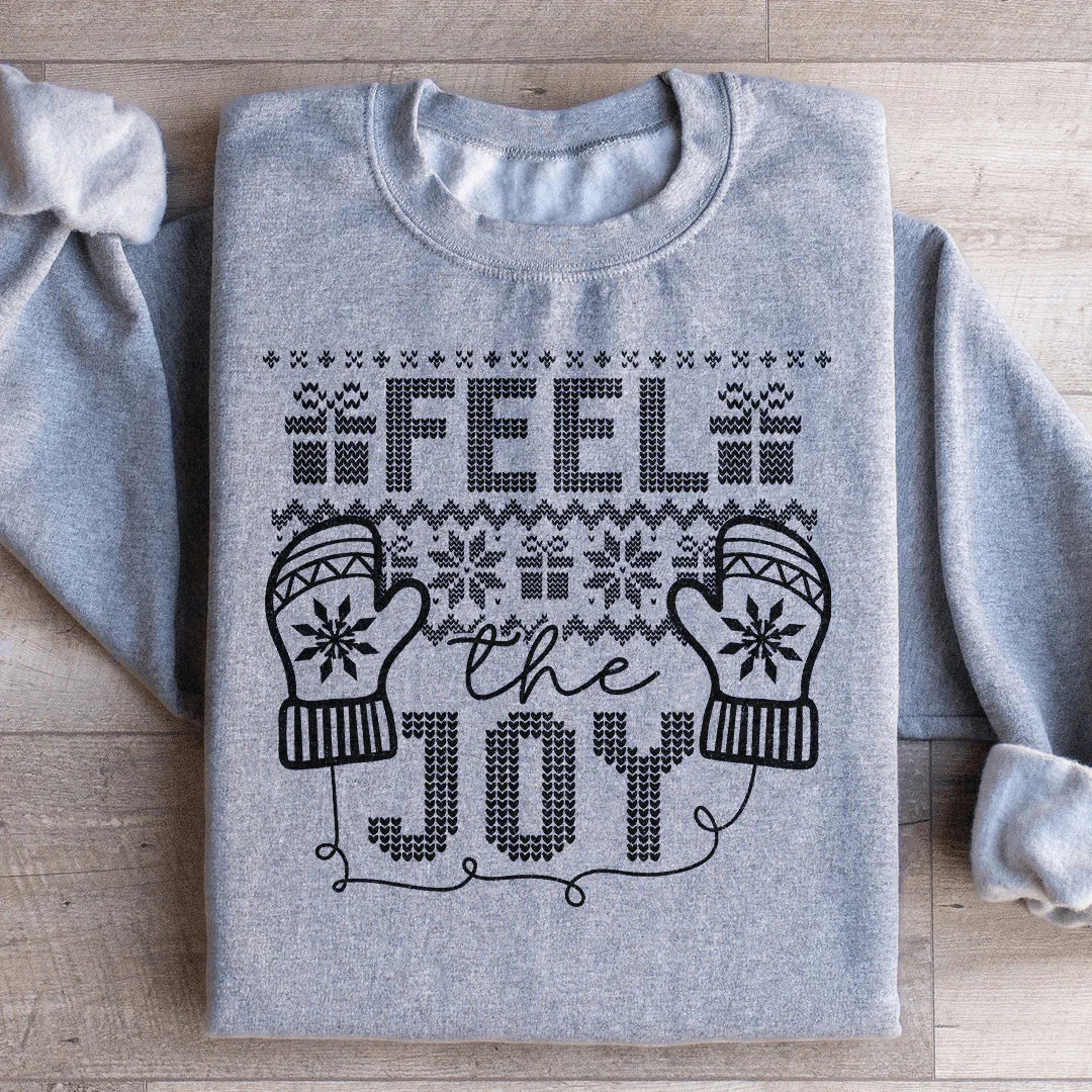 Feel The Joy Sweatshirt - WonderingCloth