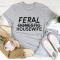 Feral Housewife Tee - WonderingCloth