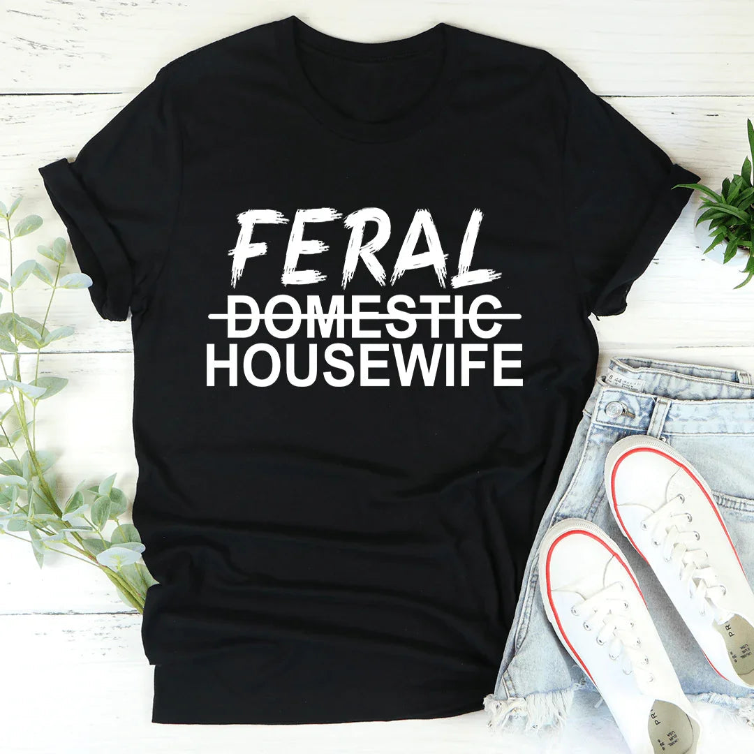 Feral Housewife Tee - WonderingCloth