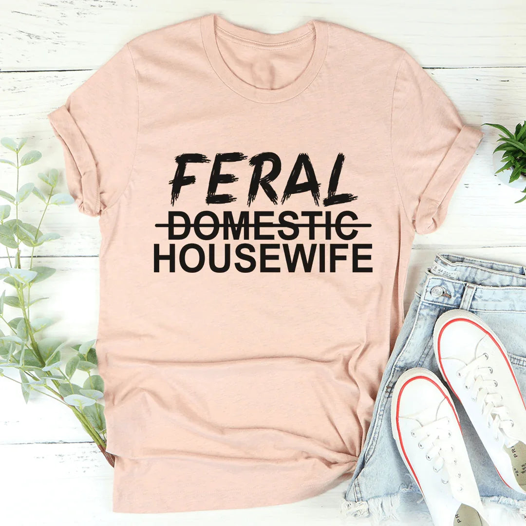 Feral Housewife Tee - WonderingCloth