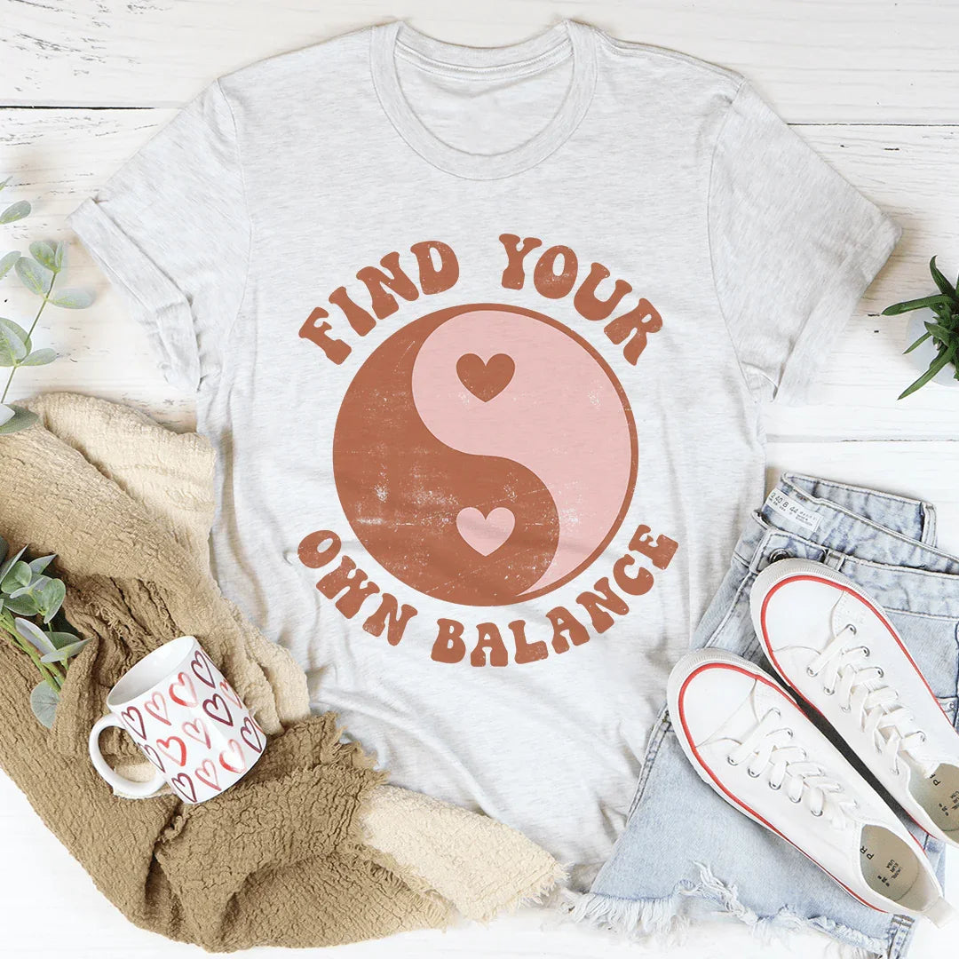 Find Your Own Balance Tee - WonderingCloth