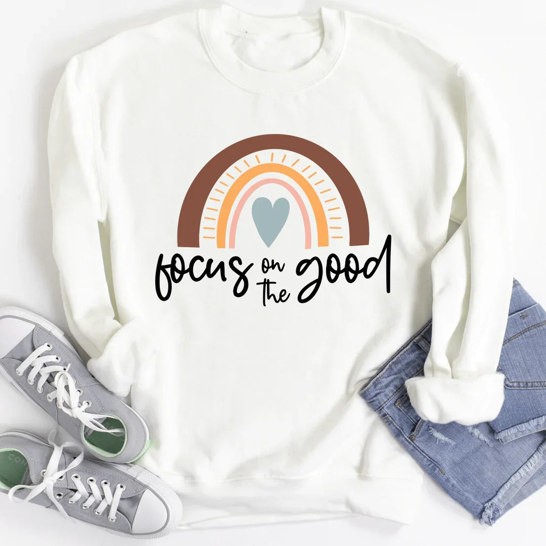 Focus On The Good Sweatshirt - WonderingCloth