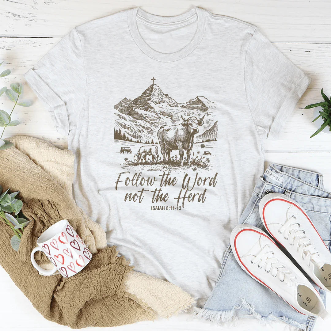 Follow The Word Not The Herd Isaiah Tee - WonderingCloth