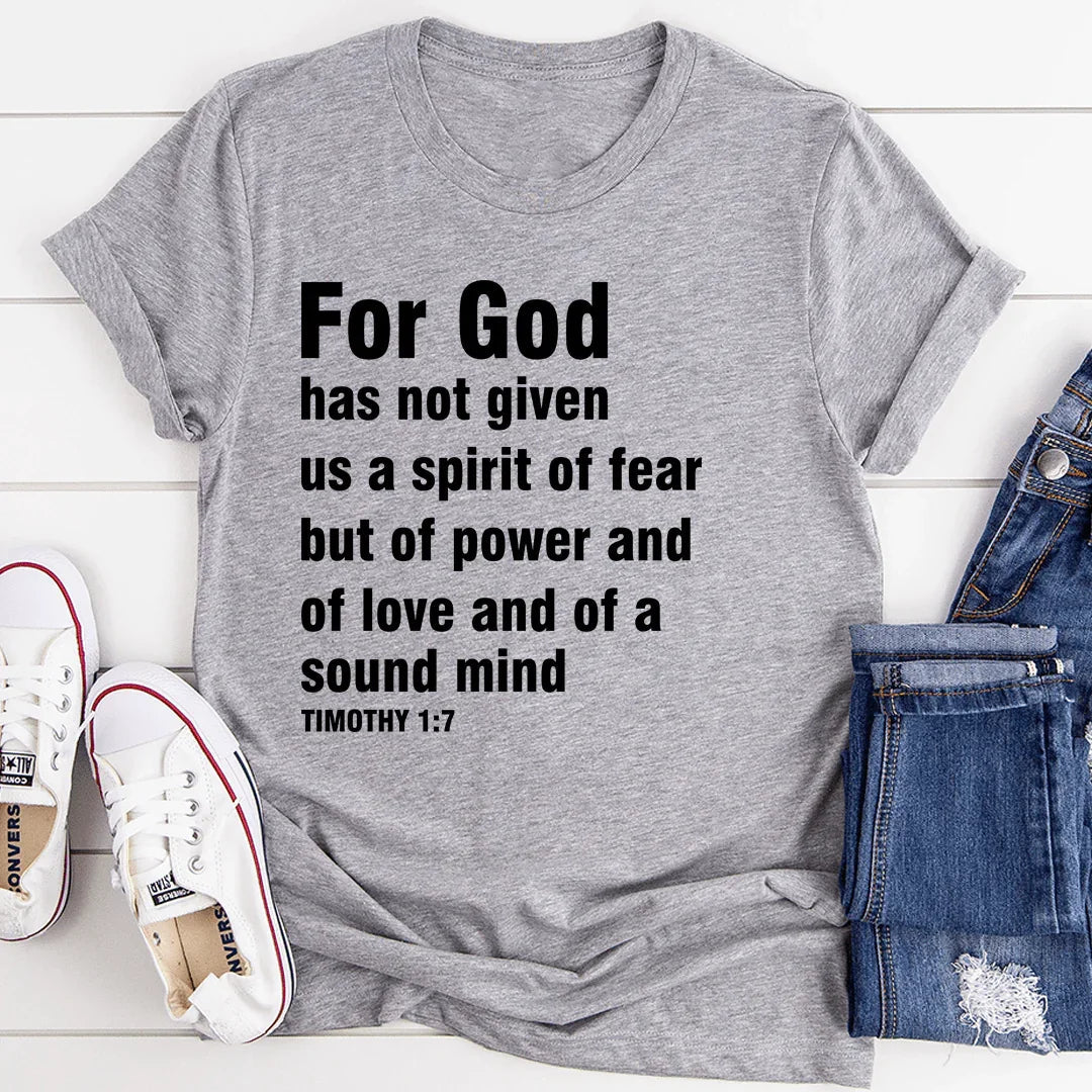For God Has Not Given Us A Spirit Of Fear Tee - WonderingCloth