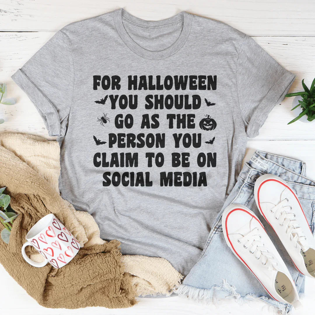 For Halloween You Should Go As Tee - WonderingCloth