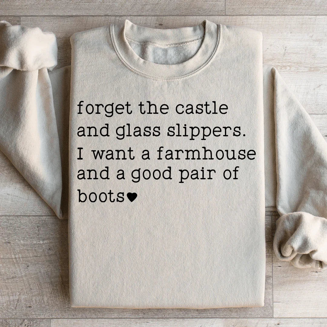 Forget The Castle And Glass Slippers Sweatshirt - WonderingCloth