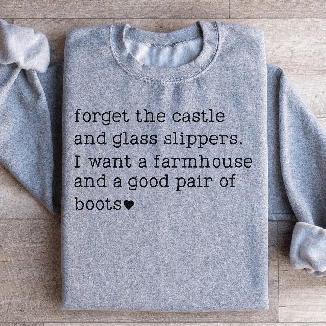 Forget The Castle And Glass Slippers Sweatshirt - WonderingCloth
