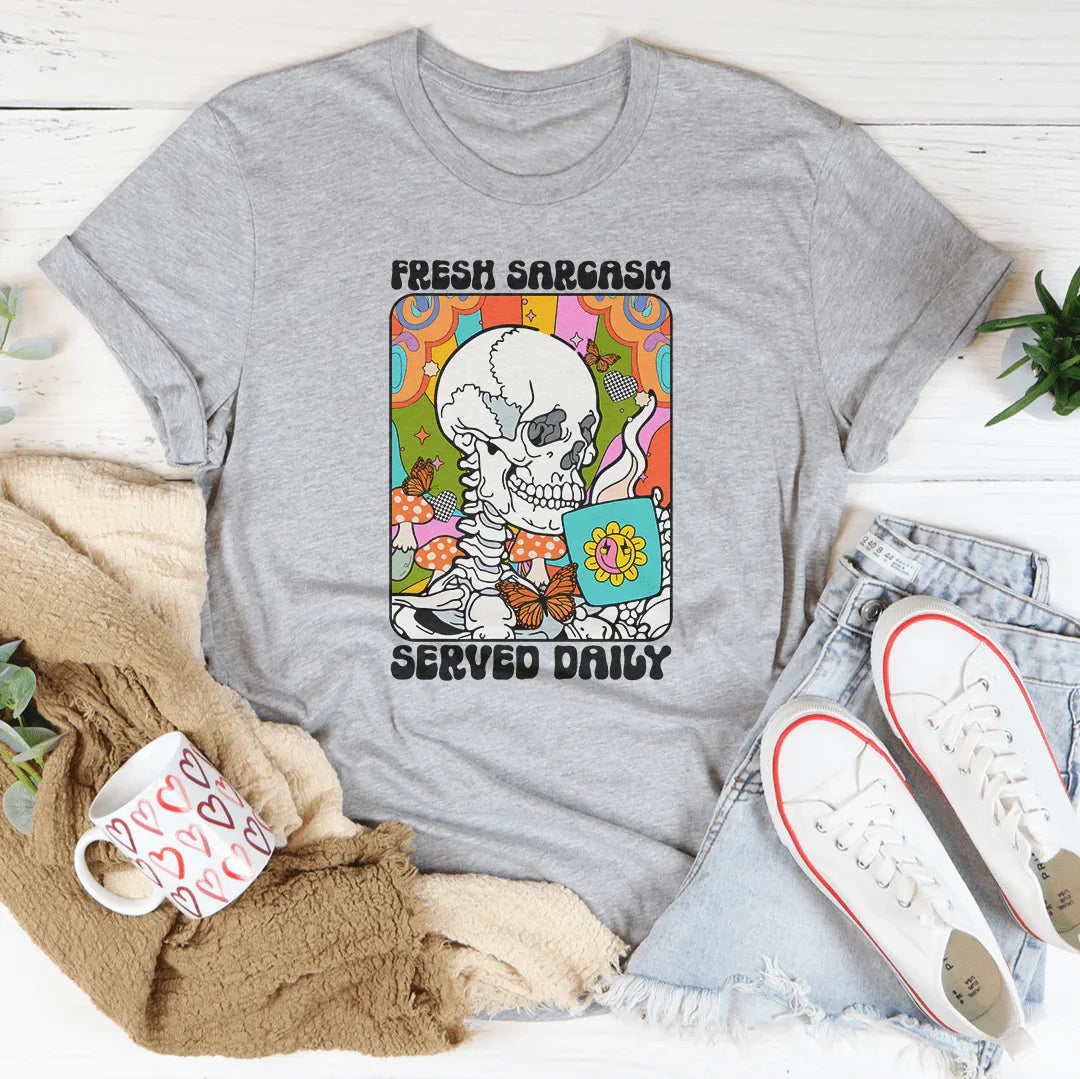 Fresh Sarcasm Served Daily Tee - WonderingCloth