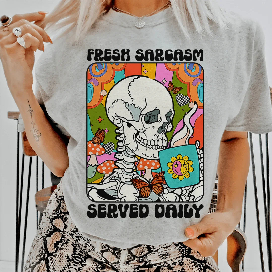 Fresh Sarcasm Served Daily Tee - WonderingCloth