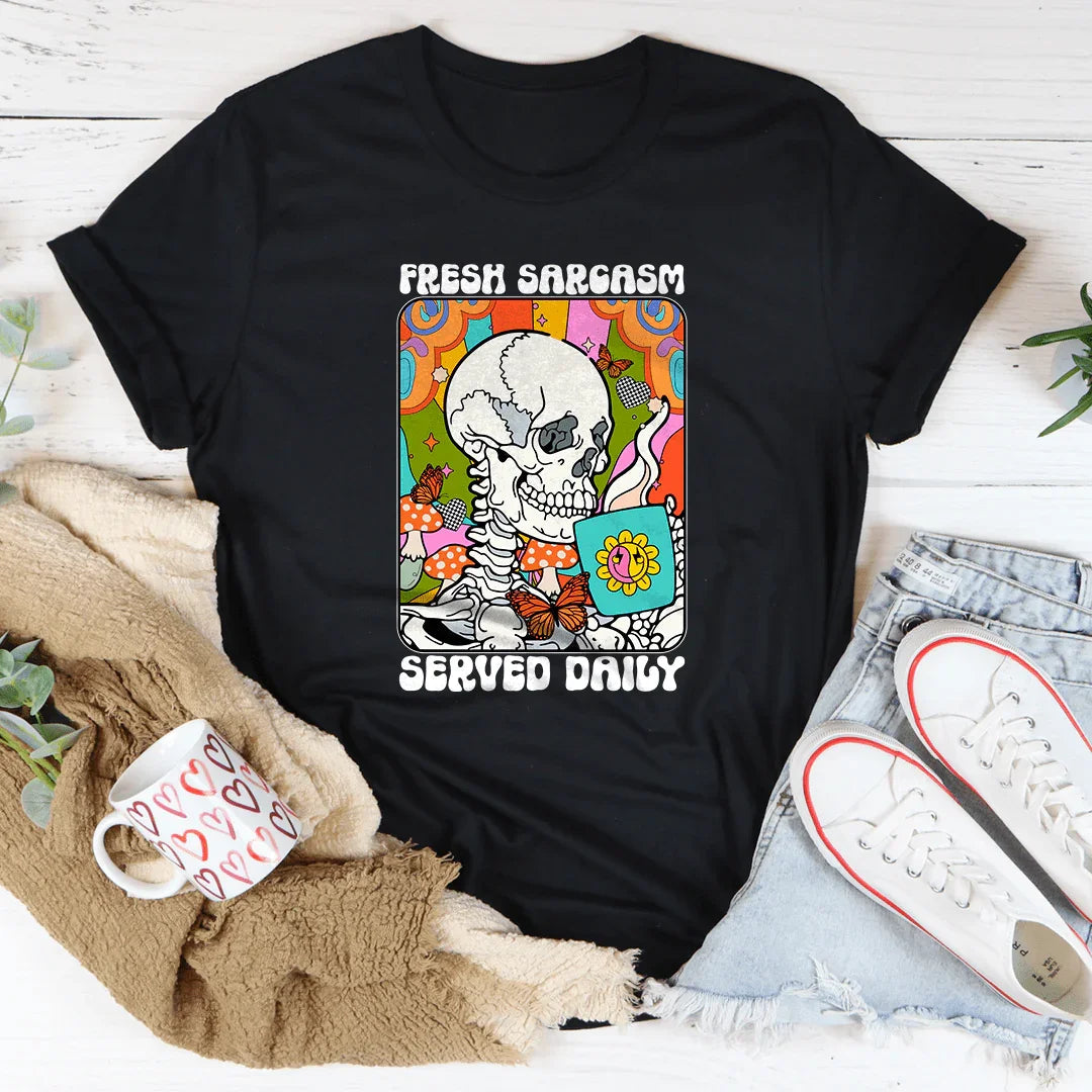 Fresh Sarcasm Served Daily Tee - WonderingCloth