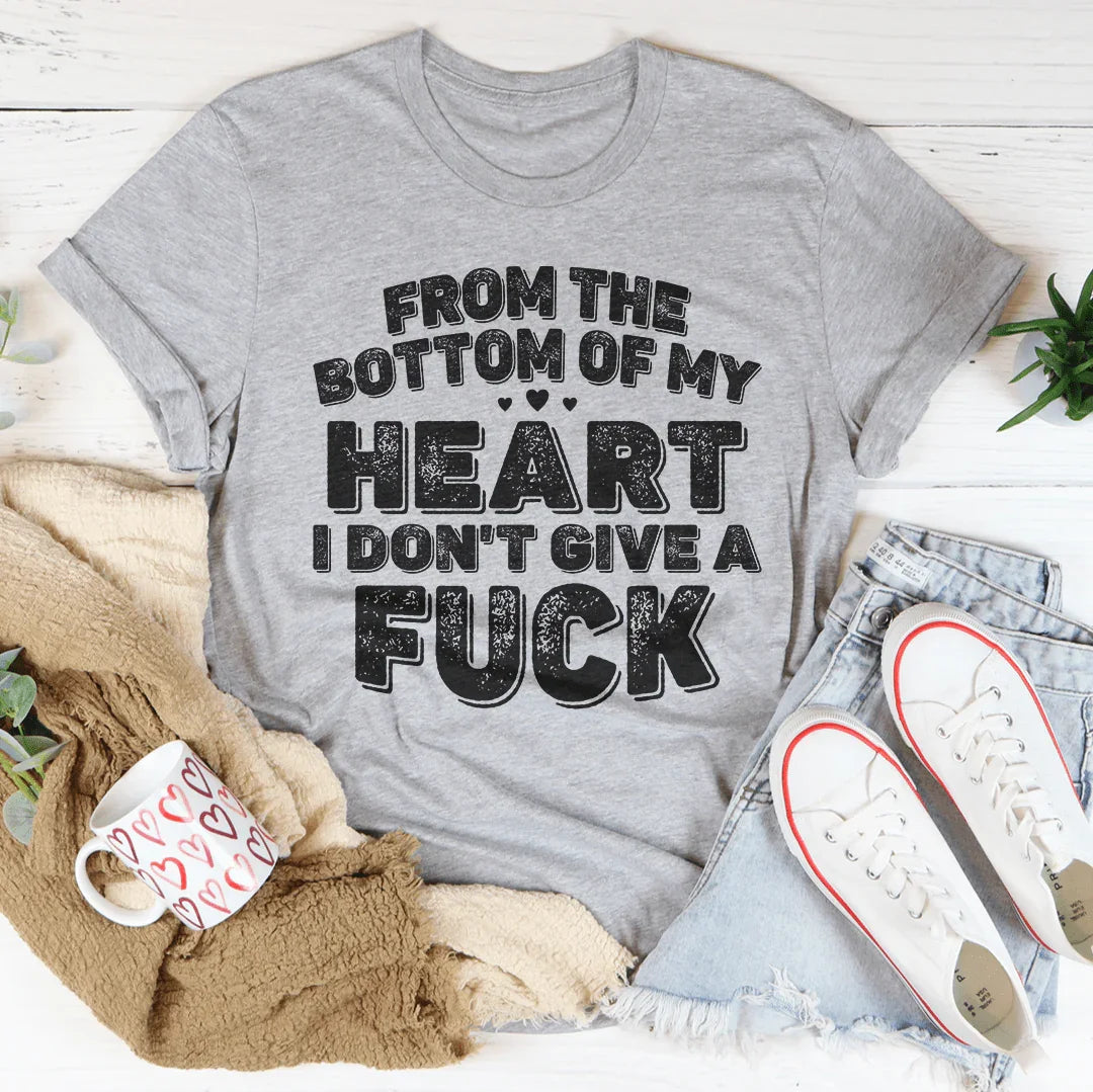 From The Bottom Of My Heart Tee - WonderingCloth