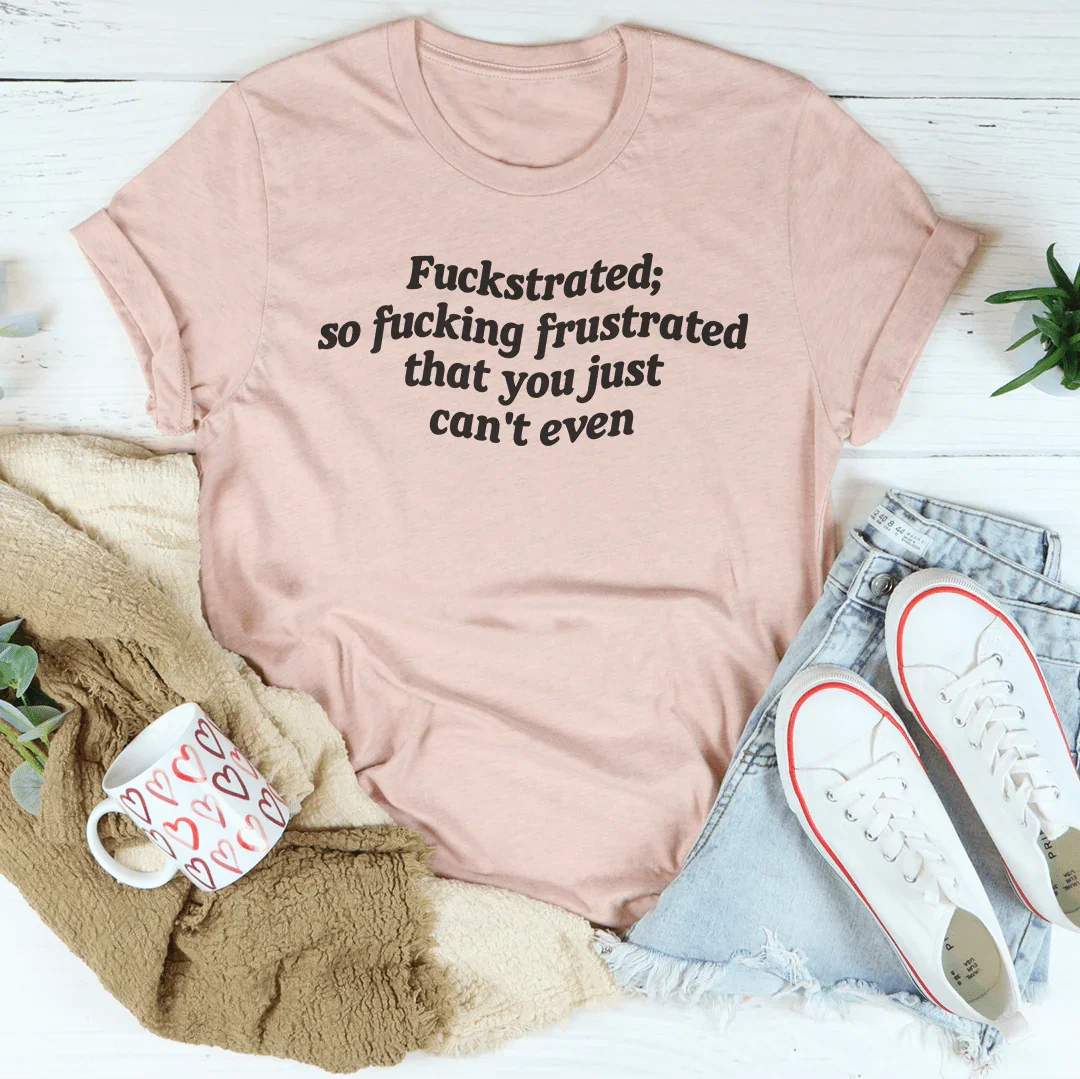 Frustrated Tee - WonderingCloth