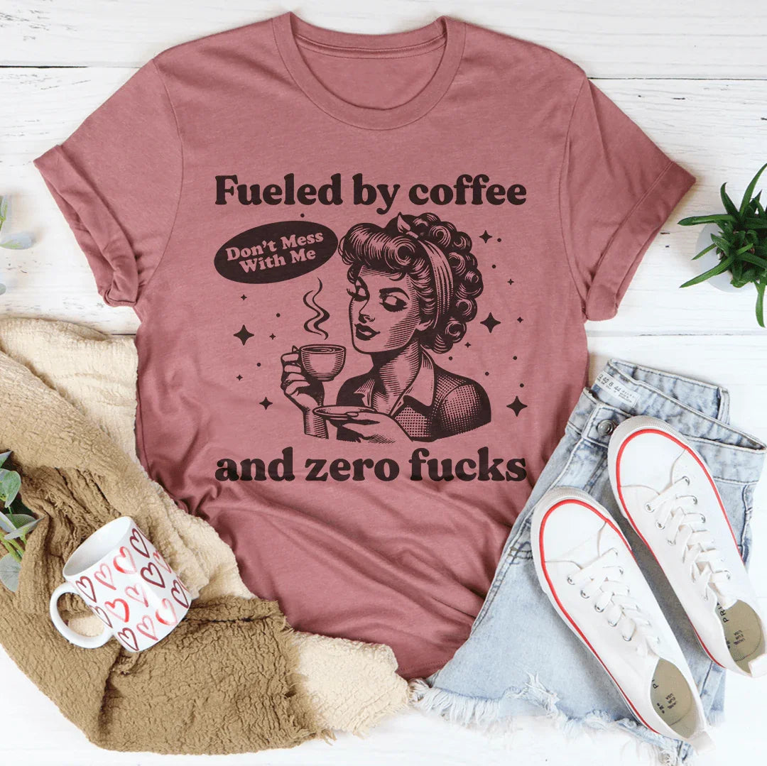 Fueled By Coffee And Zero F-cks - WonderingCloth