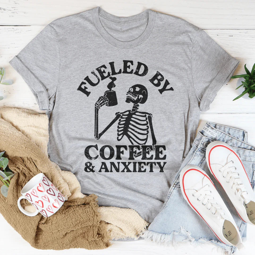 Fueled By Coffee & Anxiety Tee - WonderingCloth