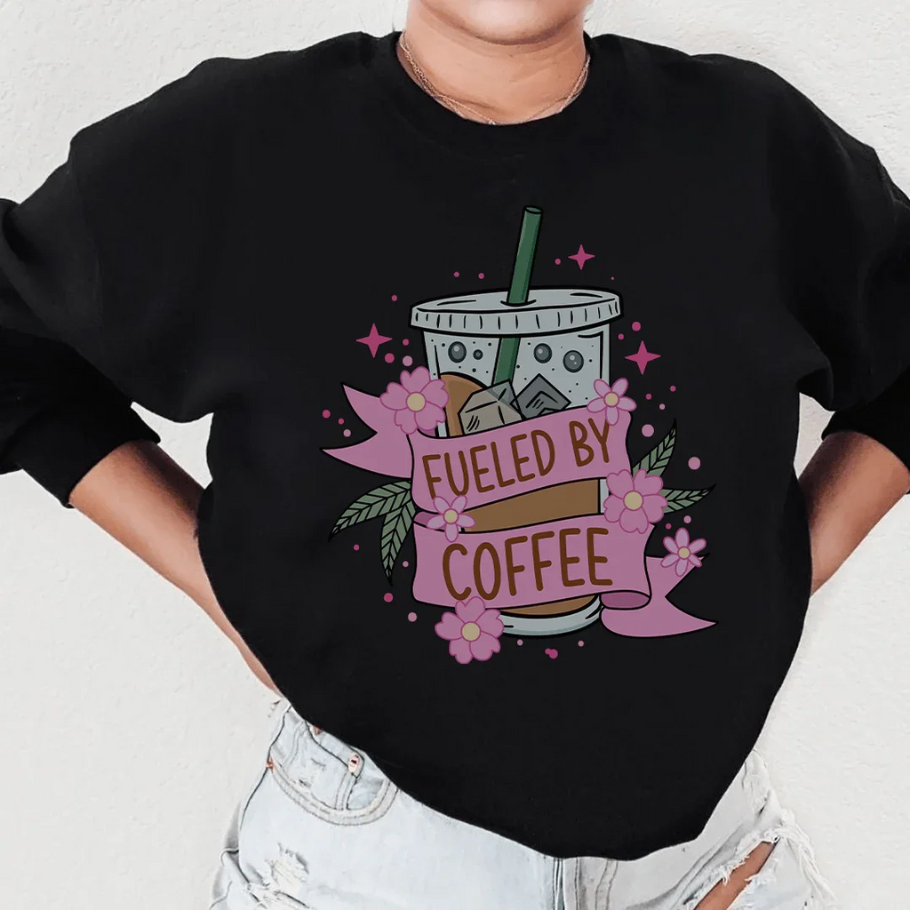 Fueled By Coffee Sweatshirt - WonderingCloth