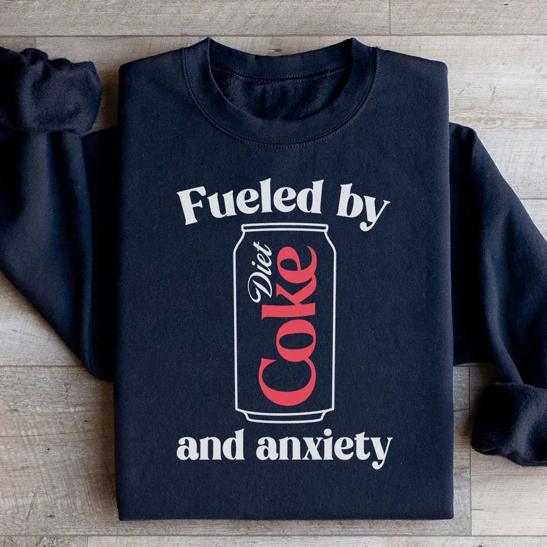 Fueled By Diet Coke & Anxiety Sweatshirt - WonderingCloth