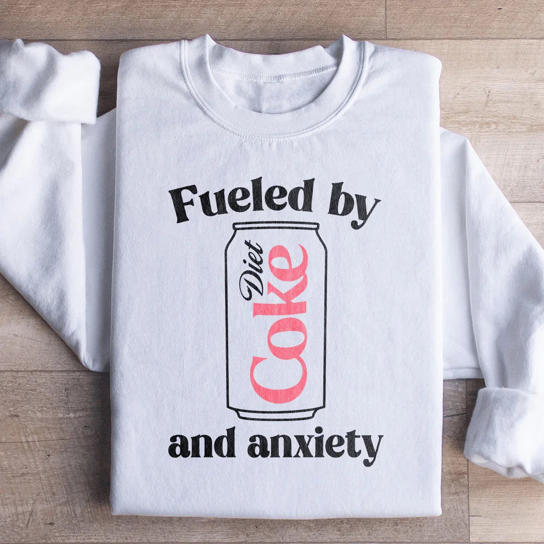Fueled By Diet Coke & Anxiety Sweatshirt - WonderingCloth