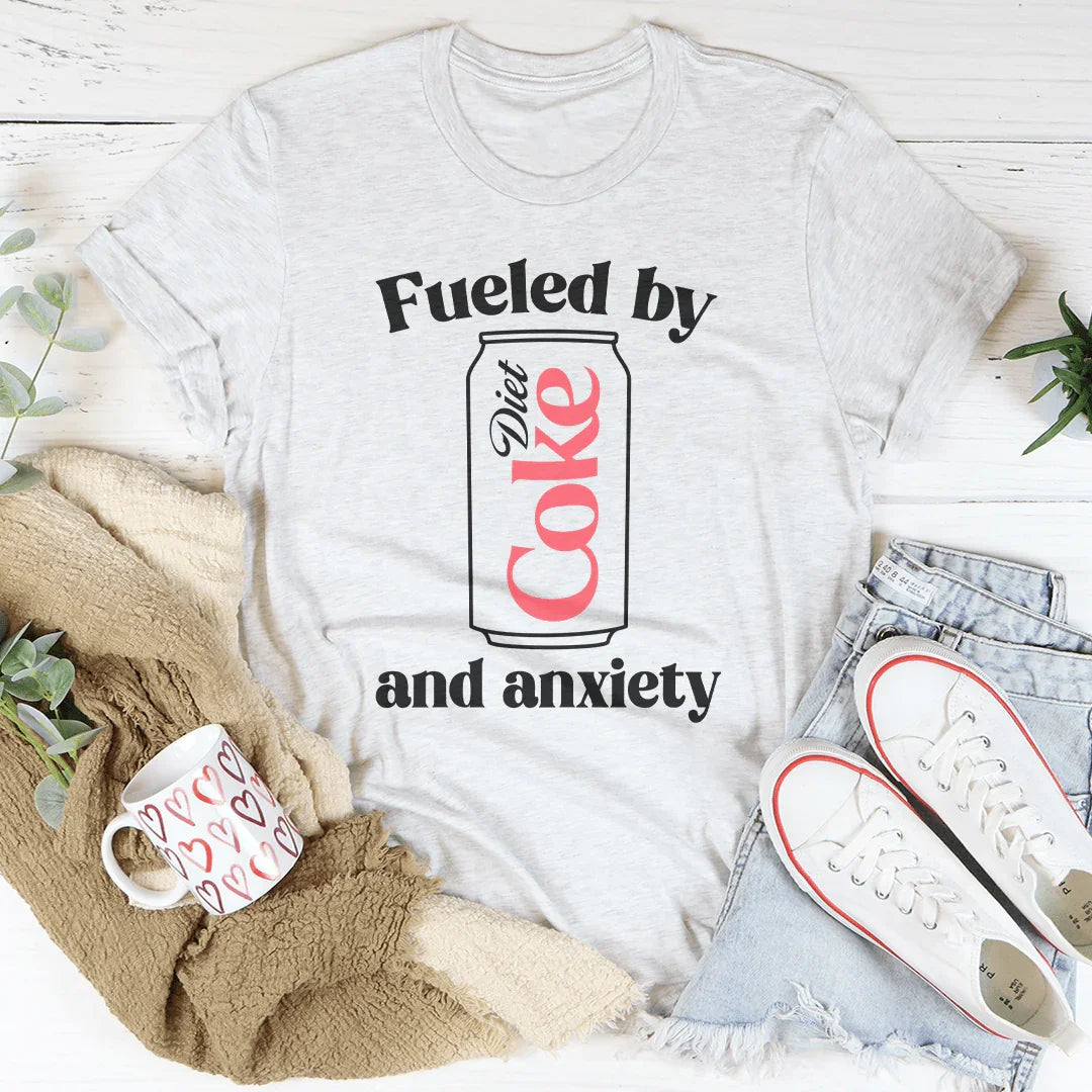 Fueled By Diet Coke & Anxiety Tee - WonderingCloth