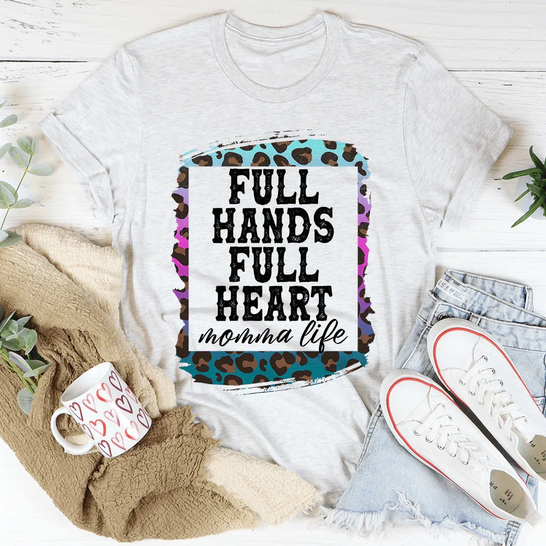 Full Hands Full Heart Tee - WonderingCloth