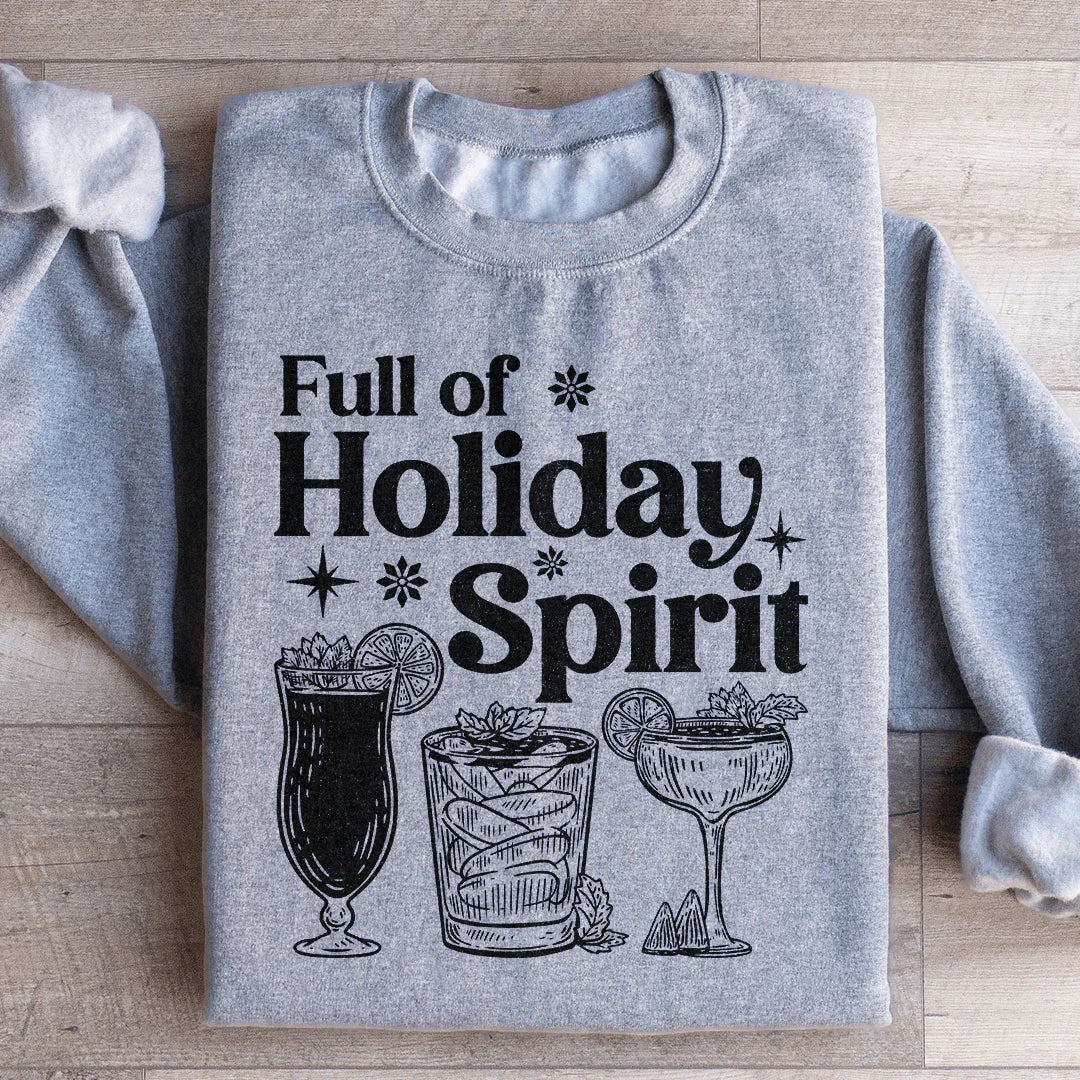 Full Of Holiday Spirit Sweatshirt - WonderingCloth