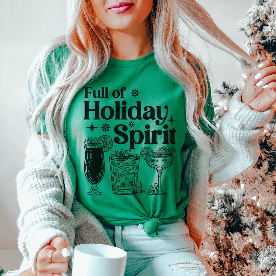 Full Of Holiday Spirit Tee - WonderingCloth
