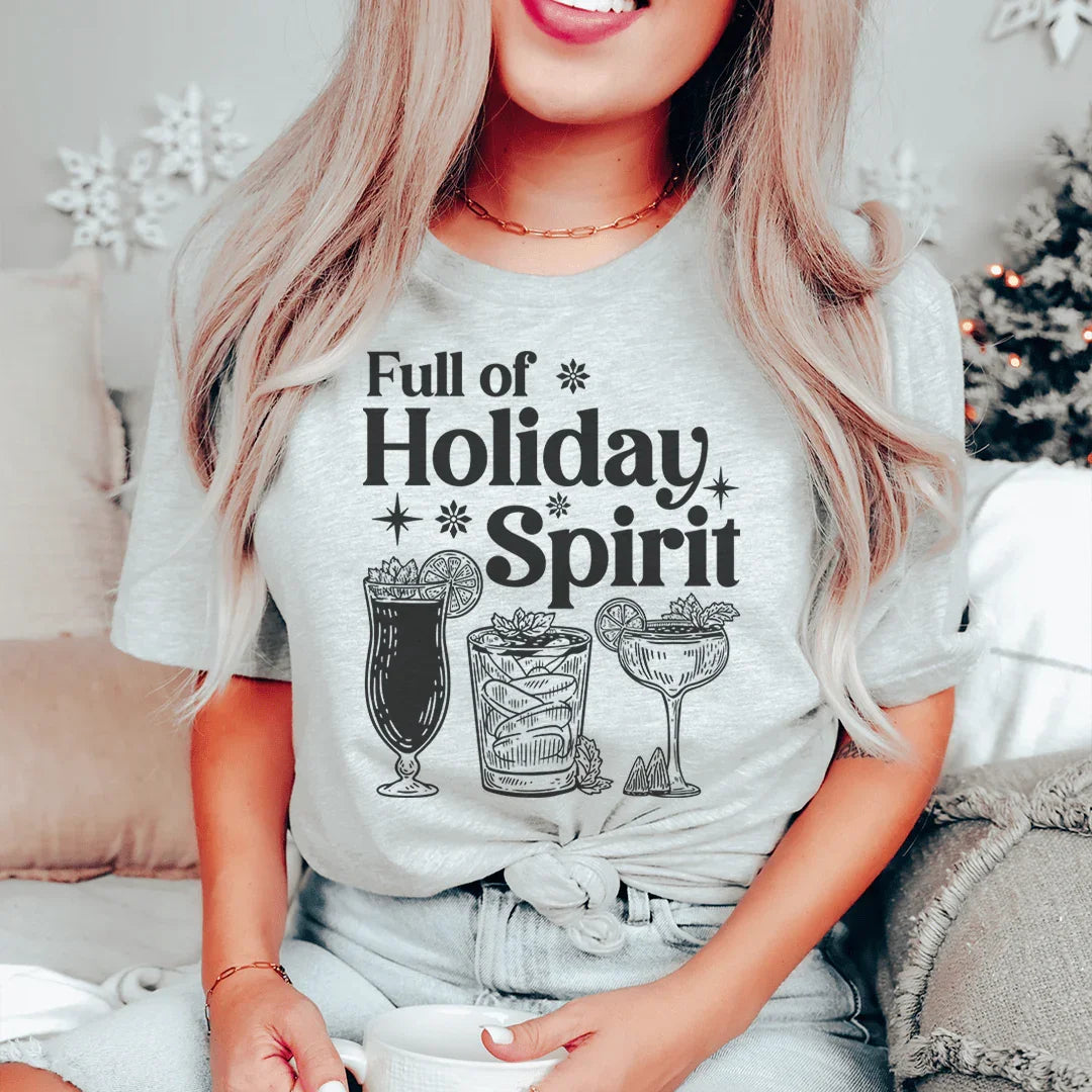 Full Of Holiday Spirit Tee - WonderingCloth